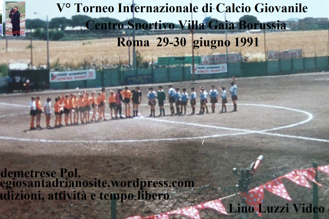 LA SANDEMETRESE NELLA STORIA DEL CALCIO – Torneo Internazionale Roma 1991